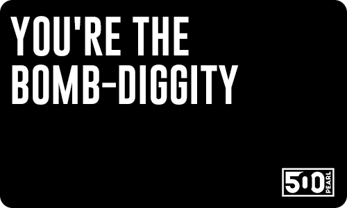 You're The Bomb-Diggity